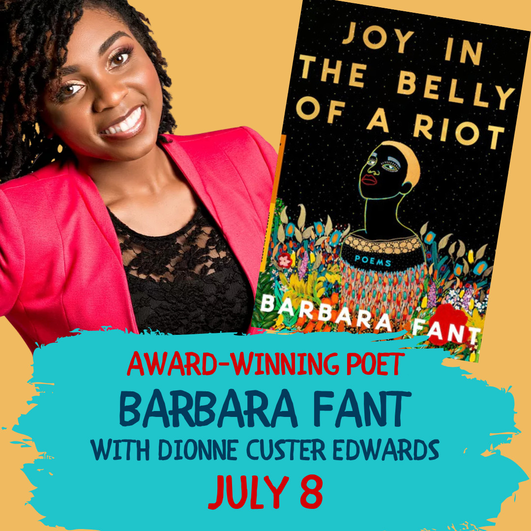 Award-Winning Poet Barbara Fant in Conversation with Dionne Custer Edwards 1 Award-Winning Poet Barbara Fant in Conversation with Dionne Custer Edwards