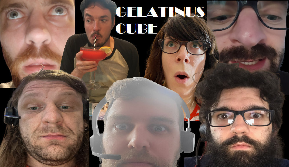 Gelatinous Cube with Lakehorse & Gus and the TV 1 Gelatinous Cube with Lakehorse & Gus and the TV