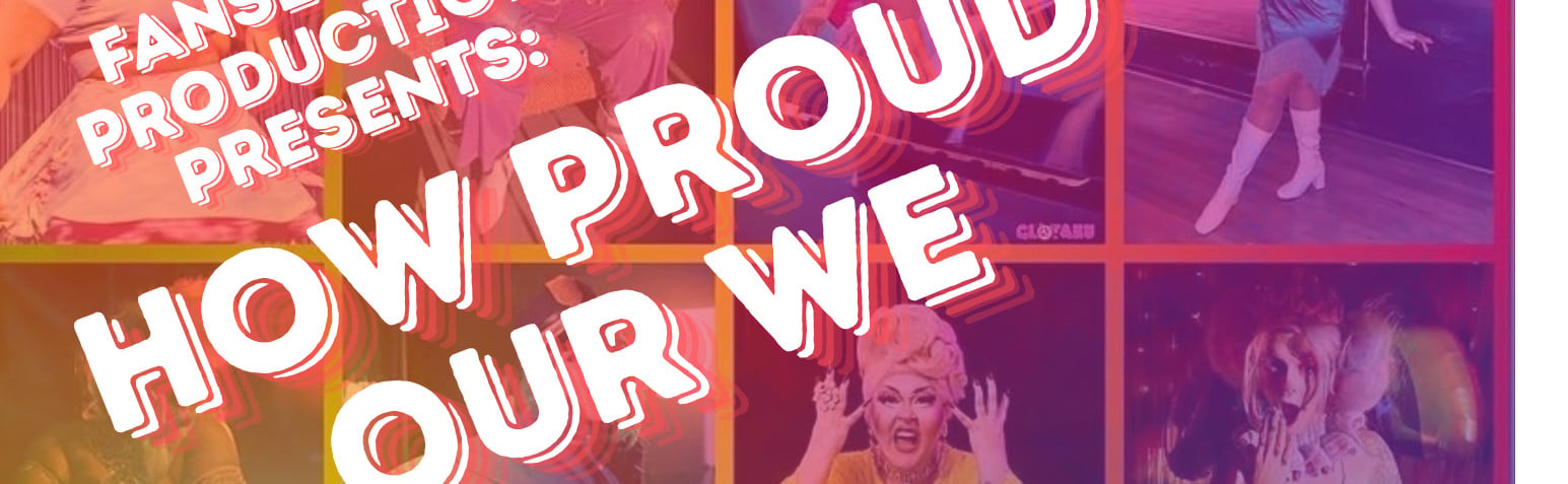 Fanservice presents: ‘How Proud Our We’ Variety Show