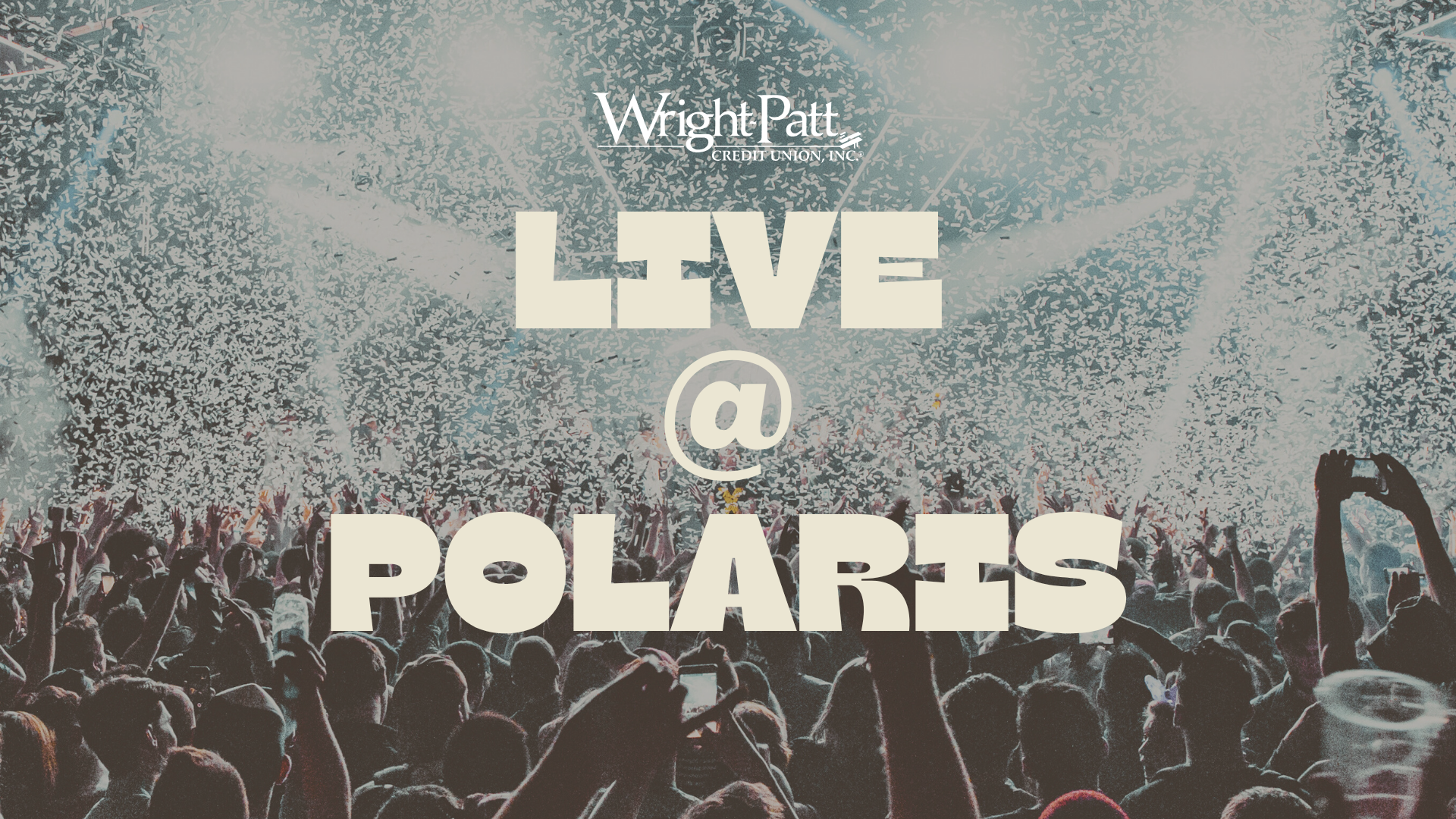 LIVE @ Polaris presented by Wright-Patt Credit Union 1 LIVE @ Polaris presented by Wright-Patt Credit Union