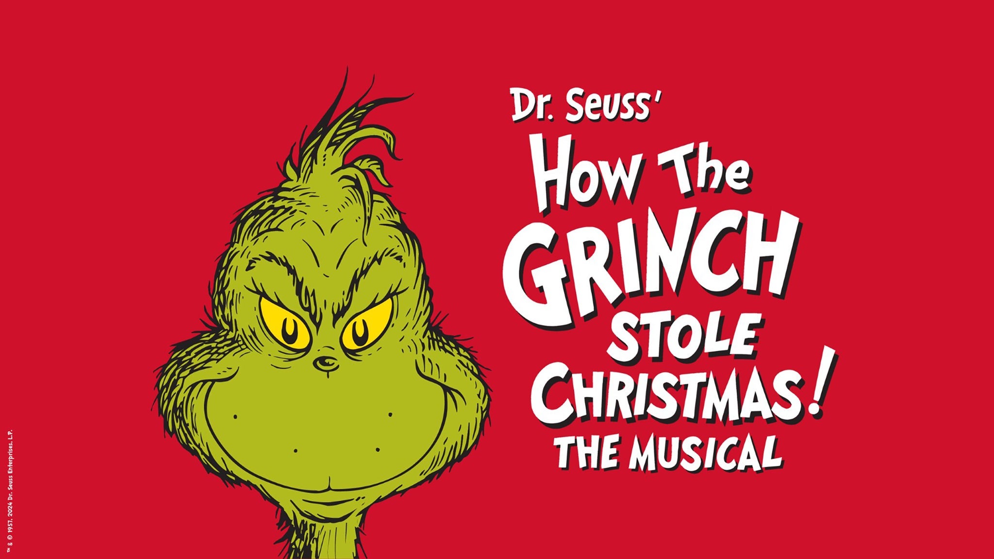 Dr. Seuss’ How the Grinch Stole Christmas! The Musical (Touring)