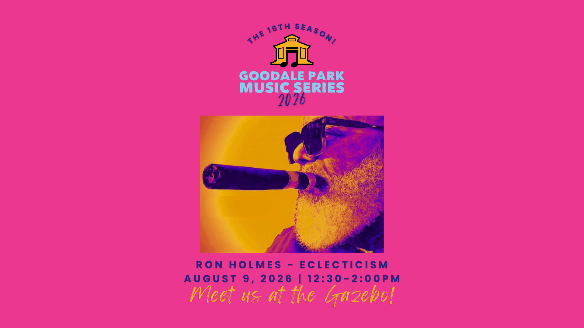 Events 7 Ron Holmes -Eclecticism at the Goodale Park Music Series
