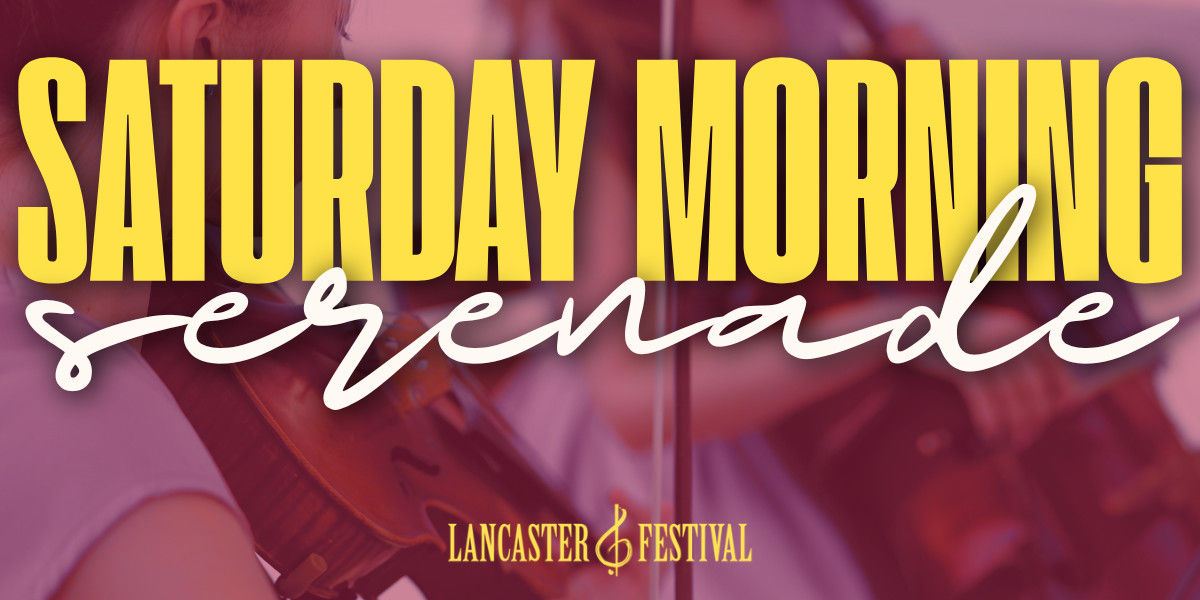 SATURDAY MORNING SERENADE: Lancaster Community Youth Band 1 SATURDAY MORNING SERENADE: Lancaster Community Youth Band